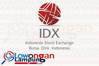 Staf Kantor Perwakilan - Bursa Efek Indonesia (IDX) - Lampung Rekrutmen Terbaru IDX Perwakilan Lampung